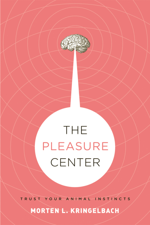 Book The Pleasure Center: Trust Your Animal Instincts free