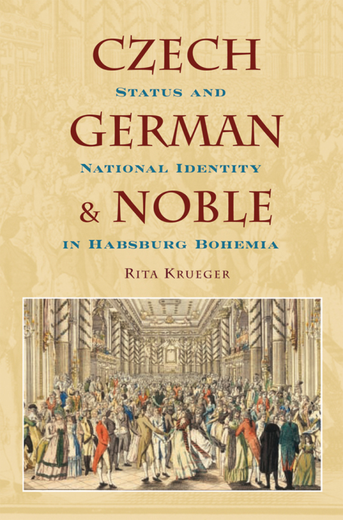 Book Czech, German, and Noble: Status and National Identity in Habsburg Bohemia free
