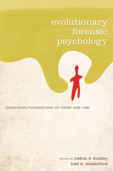 Book Evolutionary Forensic Psychology: Darwinian Foundations of Crime and Law free