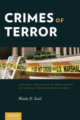 Book Crimes of Terror: The Legal and Political Implications of Federal Terrorism Prosecutions free