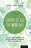 Book Coming of Age the RITE Way: Youth and Community Development through Rites of Passage free