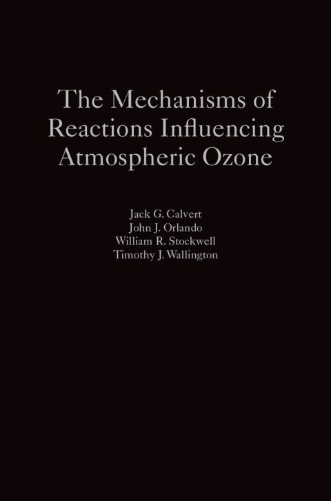Book The Mechanisms of Reactions Influencing Atmospheric Ozone free