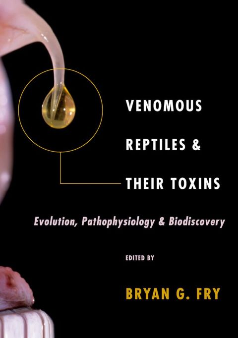 Book Venomous Reptiles and Their Toxins: Evolution, Pathophysiology and Biodiscovery free