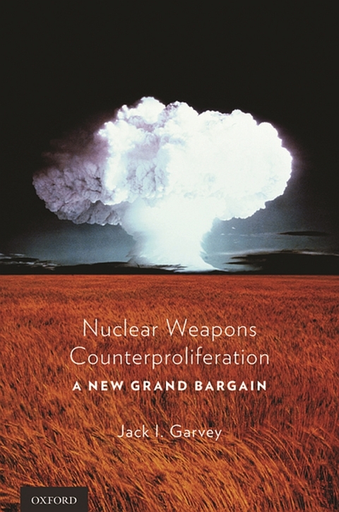 Book Nuclear Weapons Counterproliferation: A New Grand Bargain free