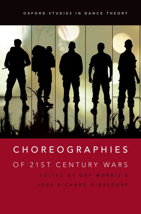 Book Choreographies of 21st Century Wars (Oxford Studies in Dance Theory) free