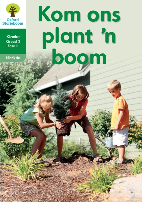 Book Oxford Storieboom Klanke Niefiksie Boek 30: Graad 3 Fase 11 Kom ons plant 'n boom free