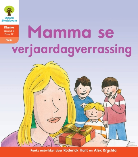 Book Oxford Storieboom Klanke Fiksie Boek 31: Graad 3 Fase 12 Mamma se verjaardagverrassing free