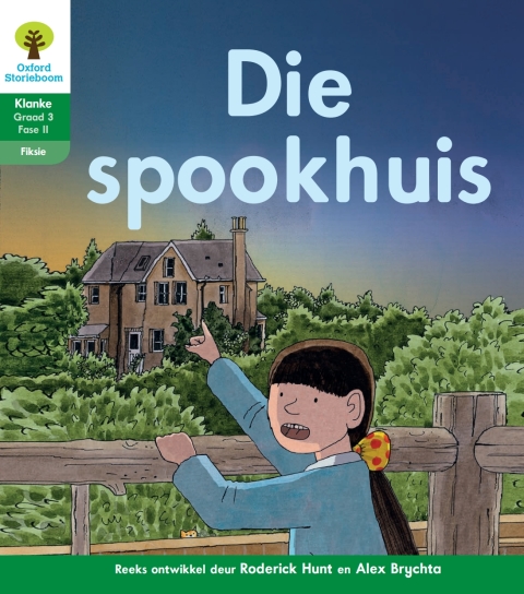 Book Oxford Storieboom Klanke Fiksie Boek 21: Graad 3 Fase 11 Die spookhuis free