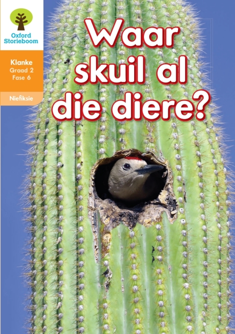 Book Oxford Storieboom Klanke Niefiksie Boek 18: Graad 2 Fase 6 Waar skuil al die diere? free