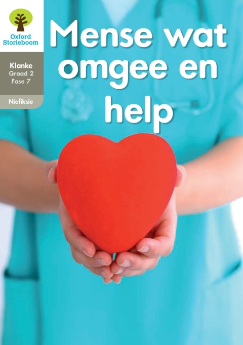 Book Oxford Storieboom Klanke Niefiksie Boek 28: Graad 2 Fase 7 Mense wat omgee en help free