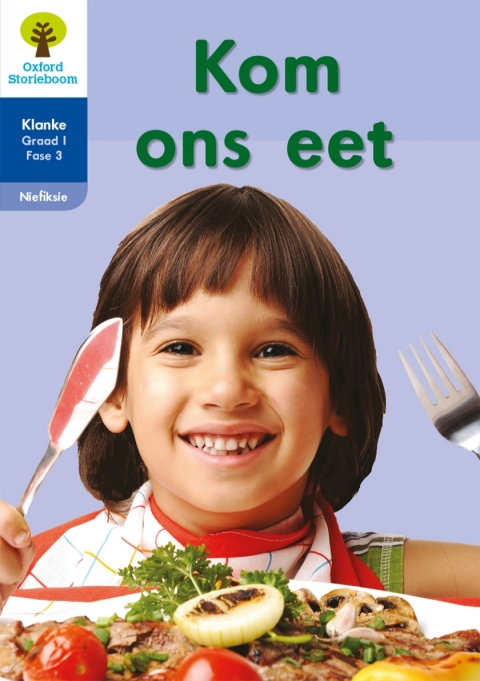 Book Oxford Storieboom Klanke Nie-fiksie Boek 30: Graad 1 Fase 3 Kom ons eet free