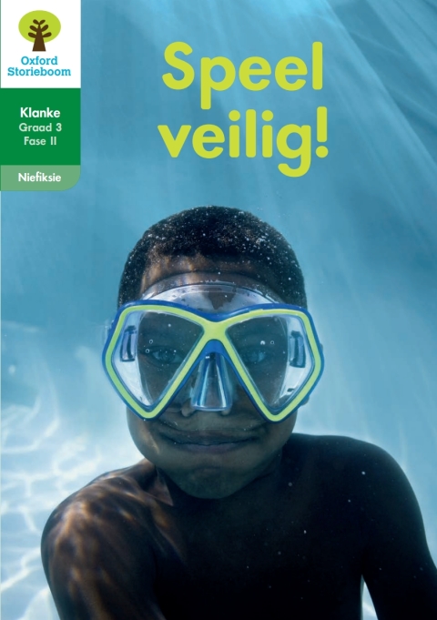 Book Oxford Storieboom Klanke Niefiksie Boek 22: Graad 3 Fase 11 Speel veilig! free