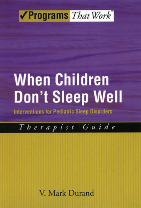 Book When Children Don't Sleep Well: Interventions for Pediatric Sleep Disorders Therapist Guide (Treatments That Work) free