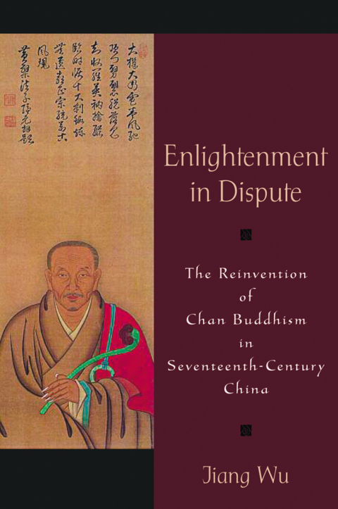 Book Enlightenment in Dispute: The Reinvention of Chan Buddhism in Seventeenth-Century China free