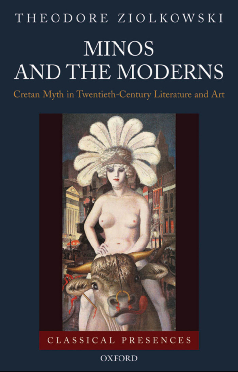 Book Minos and the Moderns: Cretan Myth in Twentieth-Century Literature and Art (Classical Presences) free