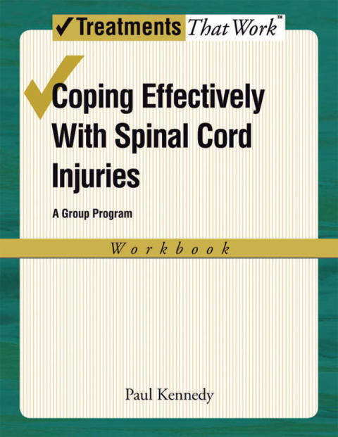 Book Coping Effectively With Spinal Cord Injuries: A Group Program, Workbook (Treatments That Work) free