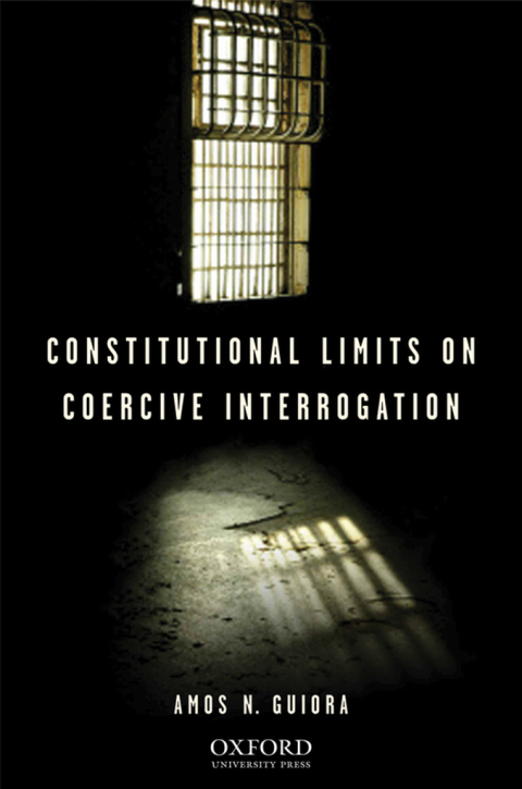 Book Constitutional Limits on Coercive Interrogation (Terrorism Second Series) free