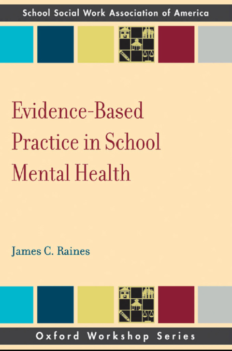 Book Evidence Based Practice in School Mental Health (SSWAA Workshop Series) free