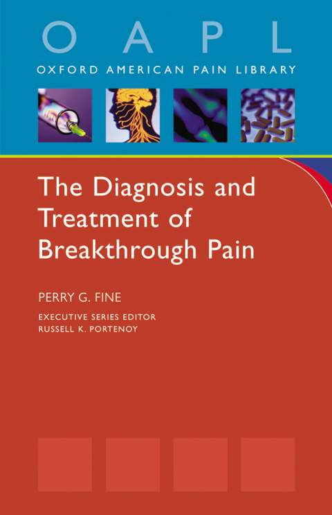 Book The Diagnosis and Treatment of Breakthrough Pain (Oxford American Pain Library) free