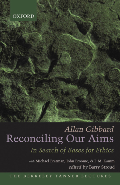 Book Reconciling Our Aims: In Search of Bases for Ethics (The Berkeley Tanner Lectures) free
