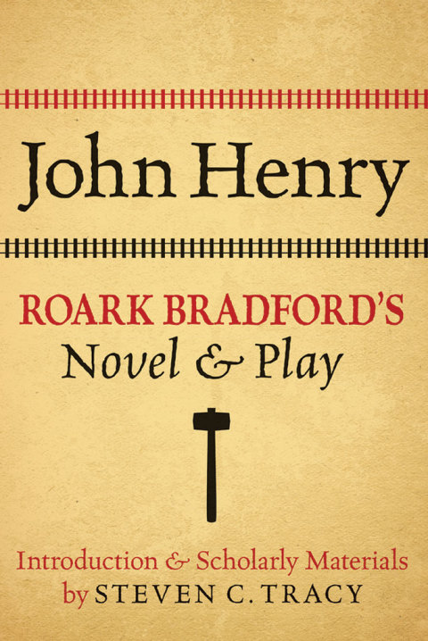 Book John Henry: Roark Bradford's Novel and Play free