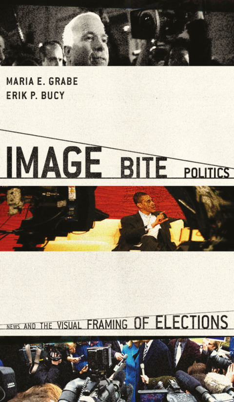 Book Image Bite Politics: News and the Visual Framing of Elections (Series in Political Psychology) free