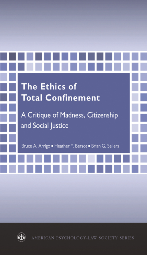 Book The Ethics of Total Confinement free Book The Ethics of Total Confinement free