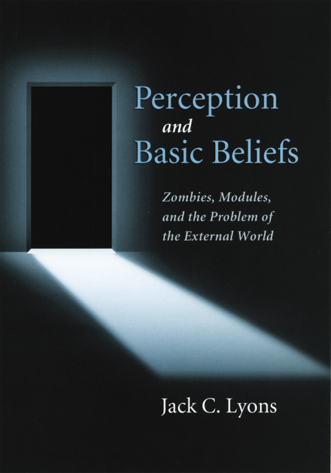 Book Perception and Basic Beliefs: Zombies, Modules, and the Problem of the External World free