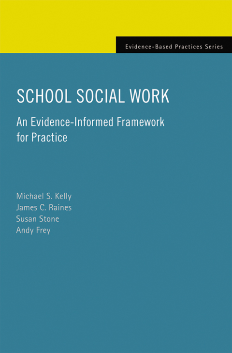 Book School Social Work: An Evidence-Informed Framework for Practice (Evidence-Based Practices) free