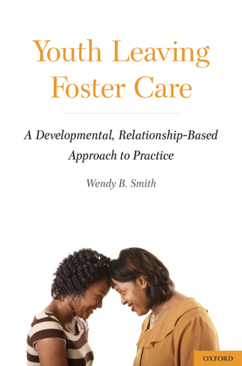 Book Youth Leaving Foster Care: A Developmental, Relationship-Based Approach to Practice (Oxford Studies in Sociolinguistics) free