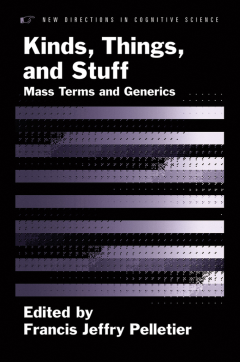 Book Kinds, Things, and Stuff: Mass Terms and Generics (New Directions in Cognitive Science) free