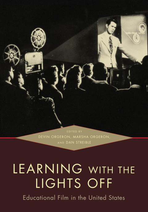 Book Learning with the Lights Off: Educational Film in the United States free