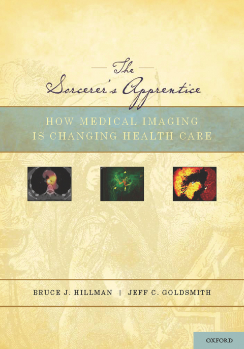 Book The Sorcerer's Apprentice: How Medical Imaging Is Changing Health Care free