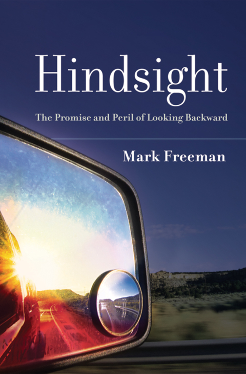 Book Hindsight: The Promise and Peril of Looking Backward free