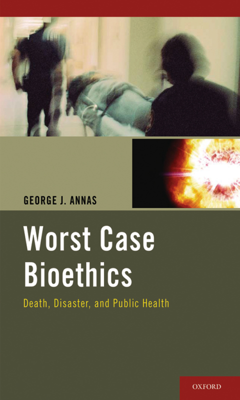 Book Worst Case Bioethics: Death, Disaster, and Public Health free