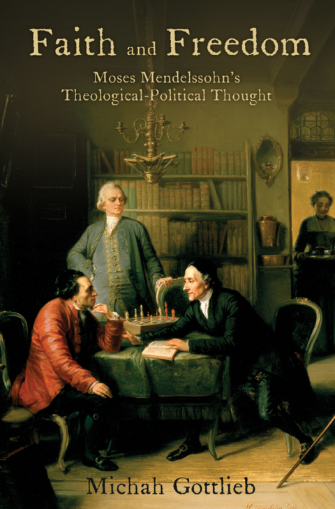 Book Faith and Freedom: Moses Mendelssohn's Theological-Political Thought free