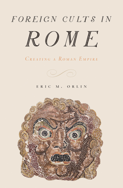 Book Foreign Cults in Rome: Creating a Roman Empire free