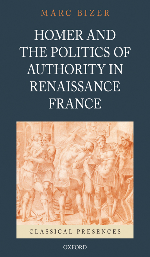 Book Homer and the Politics of Authority in Renaissance France free