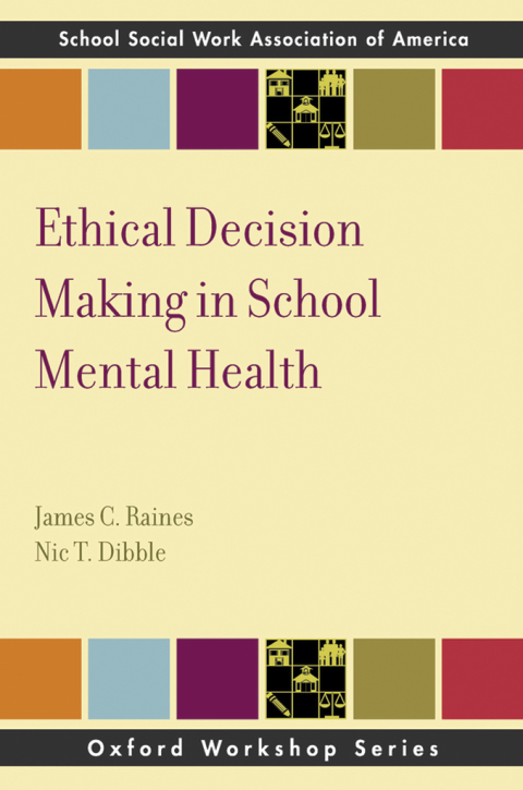 Book Ethical Decision Making in School Mental Health (SSWAA Workshop Series) free