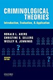 Book Criminological Theories: Introduction, Evaluation, and Application free