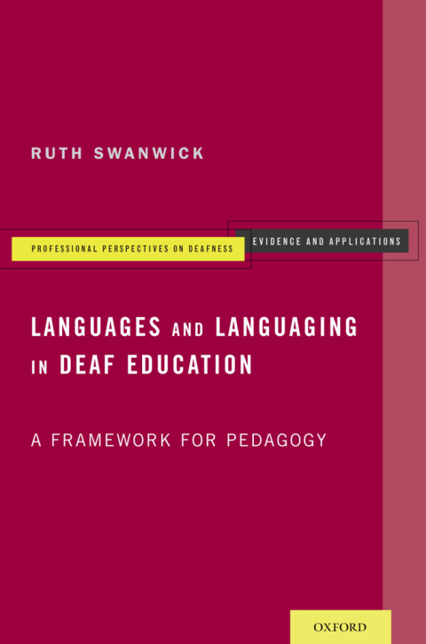 Book Languages and Languaging in Deaf Education: A Framework for Pedagogy (Professional Perspectives On Deafness: Evidence and Applications) free