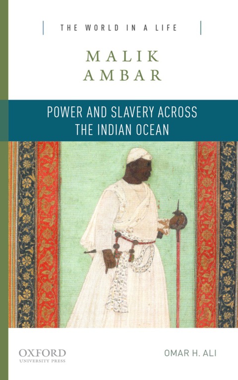 Book Malik Ambar: Power and Slavery across the Indian Ocean free