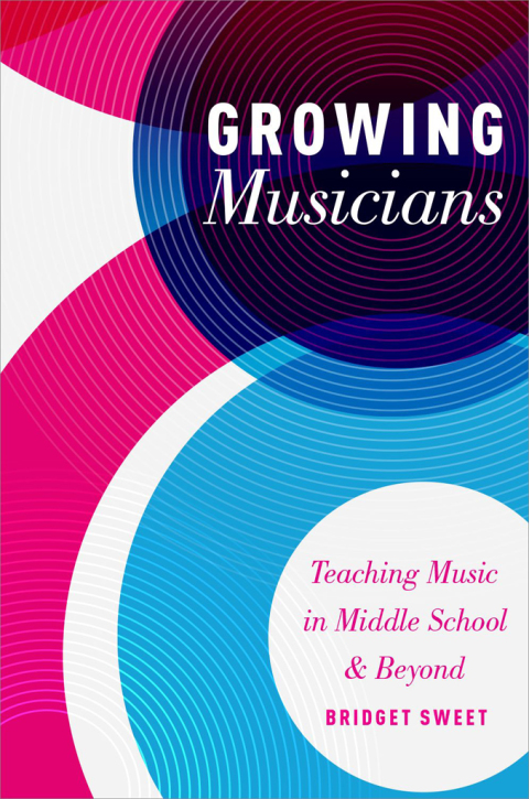 Book Growing Musicians: Teaching Music in Middle School and Beyond free
