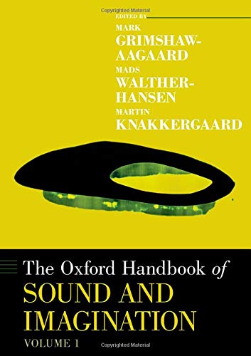 Book The Oxford Handbook of Sound and Imagination, Volume 1 (Oxford Handbooks) free