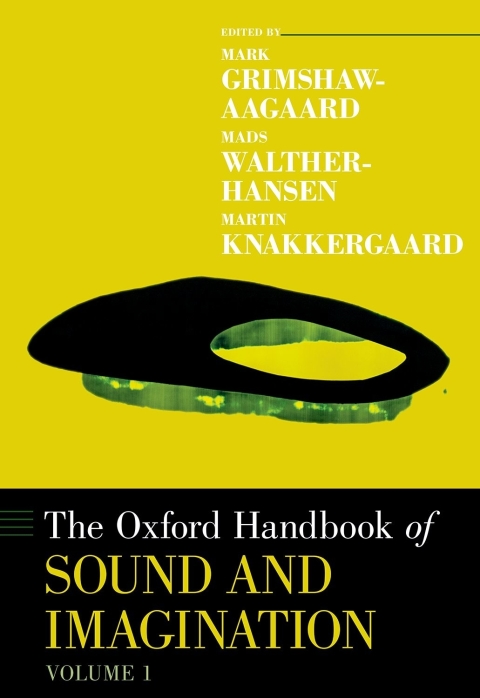 Book The Oxford Handbook of Sound and Imagination, Volume 1 free