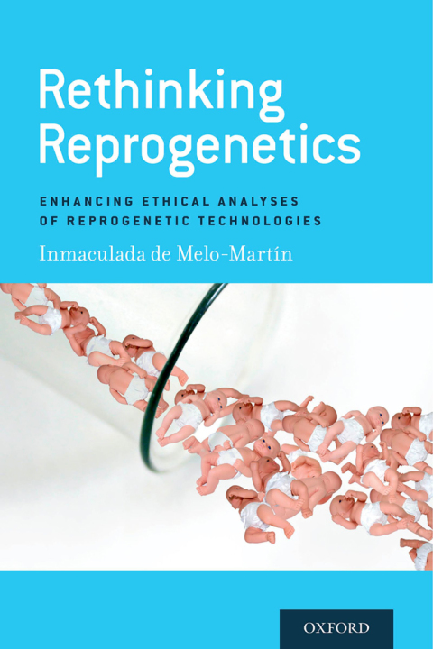 Book Rethinking Reprogenetics: Enhancing Ethical Analyses of Reprogenetic Technologies free
