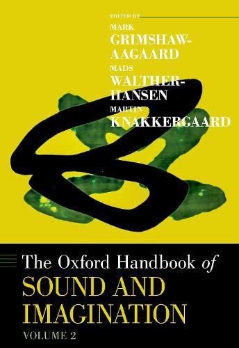 Book The Oxford Handbook of Sound and Imagination, Volume 2 (Oxford Handbooks) free