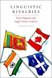 Book Linguistic Rivalries: Tamil Migrants and Anglo-Franco Conflicts (Oxf Studies in Anthropology of Language) free