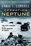 Book Operation Neptune: The D-Day Landings and the Allied Invasion of Europe free