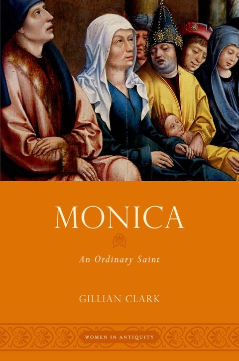 Book Monica: An Ordinary Saint (Women in Antiquity) free Book Monica: An Ordinary Saint (Women in Antiquity) free